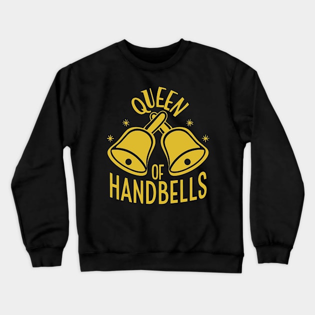 Queen Of Handbells Gold Design Crewneck Sweatshirt by SubtleSplit